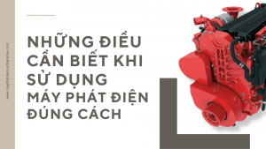 Những điều cần biết khi sử dụng máy phát điện đúng cách